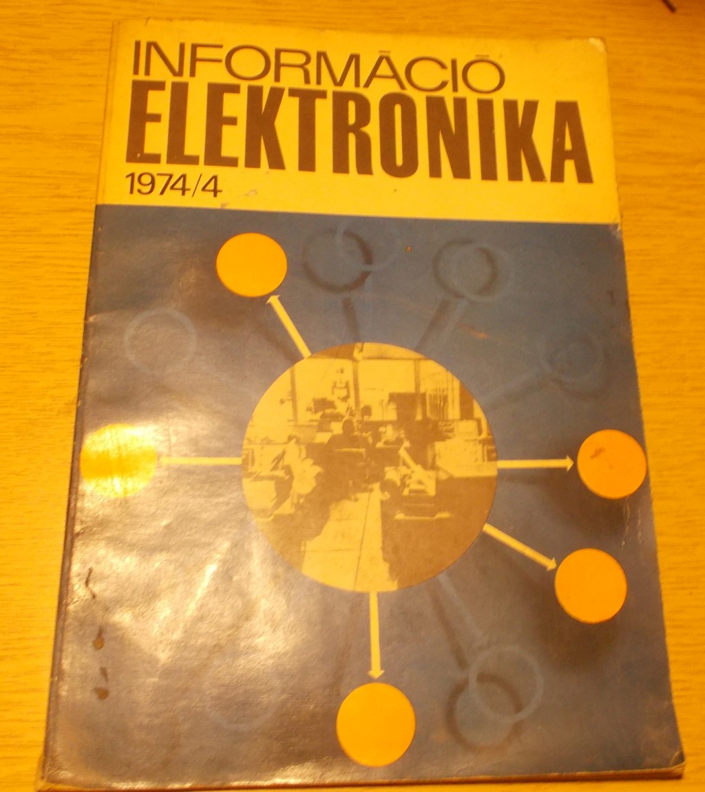 Információ Elektronika 1974/4

Információ Elektronika 1974/4
A központi staisztikai hivatla folyóirata
1974. IX. Évfolyam
